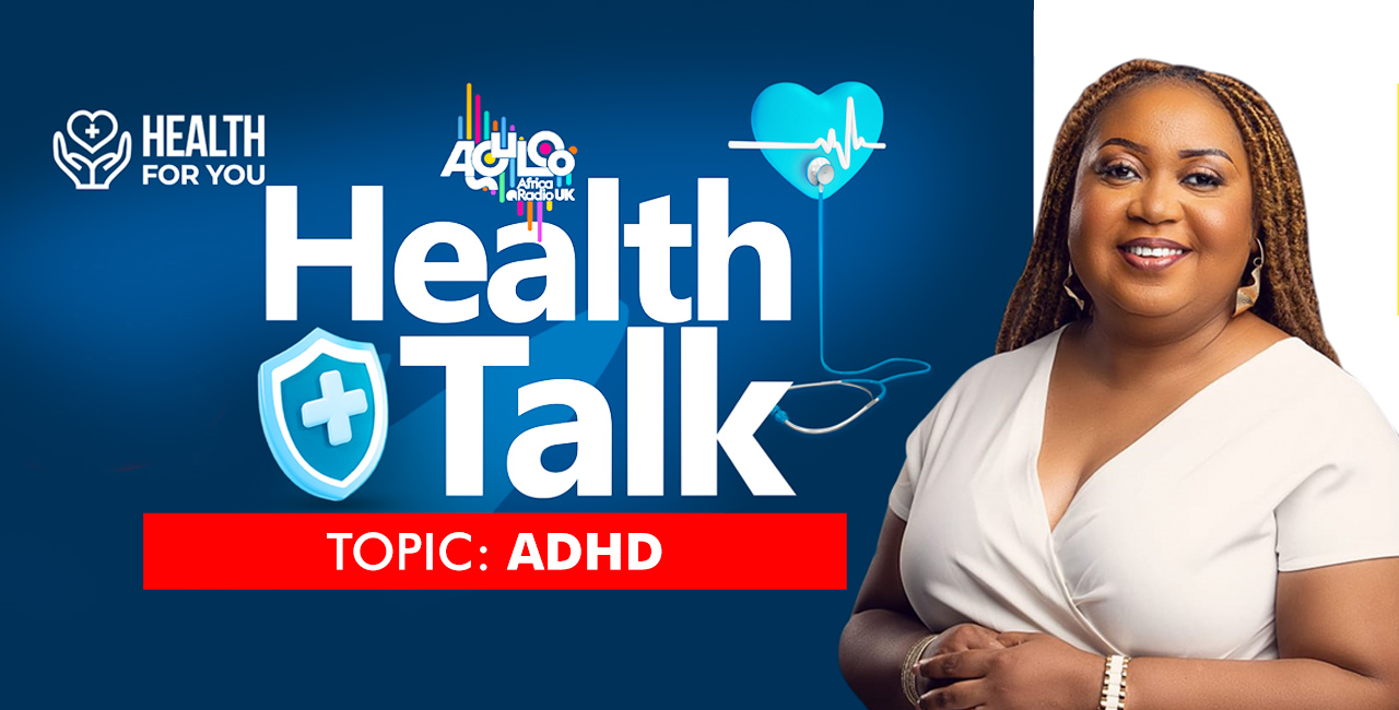 ADHD on Heath talk this Saturday with Naa Atwei